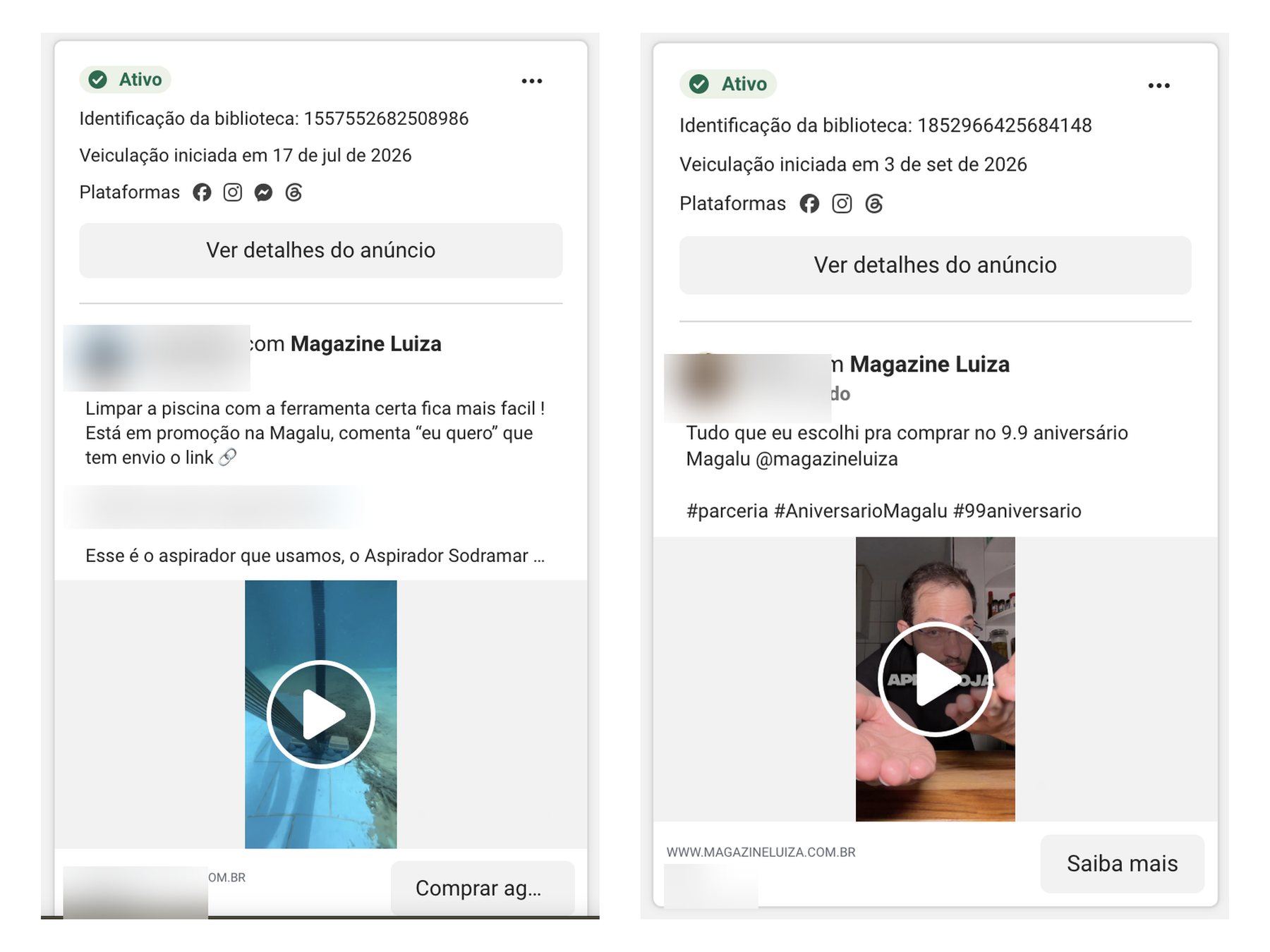 Dois anúncios ativos da mesma varejista, ambos assinados como parceria entre um creator e a marca, cada um com um vídeo vertical.